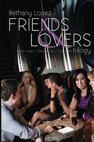 The Friends & Lovers Trilogy