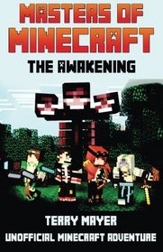 Minecraft: The Awakening (Masters of Minecraft) (Volume 1)