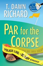 Par for the Corpse (May List, Bk 4)