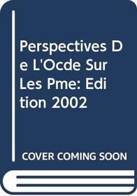 Perspectives De L'Ocde Sur Les Pme: Edition 2002