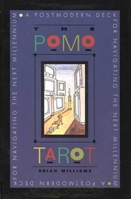 The Pomo Tarot: A Postmodern Deck for Navigating the Next Millennium