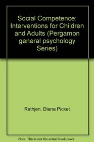 Social Competence: Interventions for Children and Adults (Pergamon General Psychology Series)