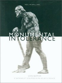 Monumental Intolerance: Jean Baffier, a Nationalist Sculptor in Fin-De-Siecle France