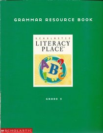 Grammar Resource Book (Scholastic Literacy Place, Grade 3)