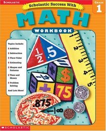 Scholastic Success With Math Workbook Grade 1 (Grades 1)
