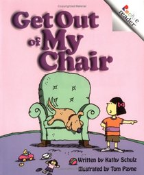 Get Out of My Chair (Rookie Readers Level A)