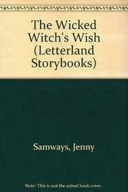 The WICKED WITCH'S WISH