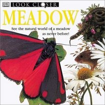 Meadow (Look Closer (Dorling Kindersley Paperback))