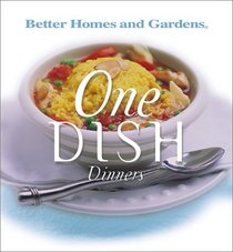 One Dish Dinners (Better Homes and Gardens)