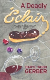 A Deadly Eclair (French Bistro, Bk 1)