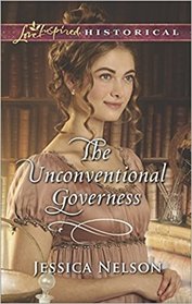 The Unconventional Governess (Love Inspired Historical, No 422)