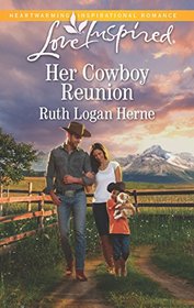 Her Cowboy Reunion (Shepherd's Crossing, Bk 1) (Love Inspired, No 1154)