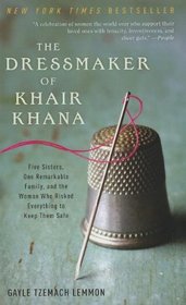 The Dressmaker of Khair Khana: Five Sisters, One Remarkable Family, and the Woman Who Risked Everything to Keep Them Safe (Large Print)