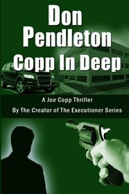 Copp In Deep, A Joe Copp Thriller: Joe Copp, Private Eye Series