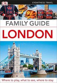 Family Guide London (Dk Eyewitness Travel Family Guide London)