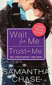 Wait for Me / Trust in Me (Montgomery Brothers, Bks 1-2)