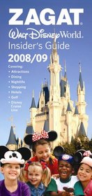 Walt Disney World Insider's Guide 2008/2009 (Zagat Walt Disney World Insider's Guide)