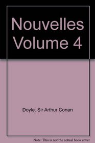 Nouvelles Volume 4/Short Stories Volume 4