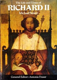Life and Times of Richard II