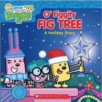 O' Figgity Fig Tree: A Holiday Story (Wow! Wow! Wubbzy!)