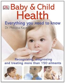 Baby and Child Health Everything You Need to Know
