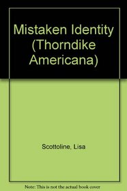 Mistaken Identity (Thorndike Large Print Americana Series)
