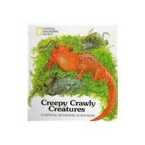 Creepy Crawly Creatures (A National Geographic Action Book)