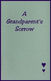 A Grandparent's Sorrow