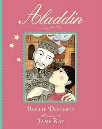 Aladdin. Berlie Doherty (Illustrated Classics)