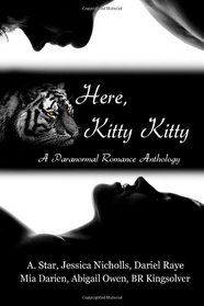 Here, Kitty Kitty: A Paranormal Romance Anthology
