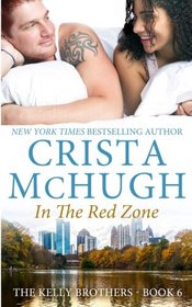 In the Red Zone (The Kelly Brothers) (Volume 6)