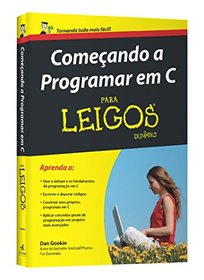 Comeando a Programar em C Para Leigos (Em Portuguese do Brasil)