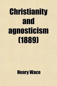 Christianity and agnosticism (1889)