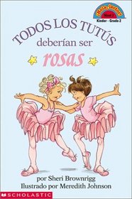 Todos los tutus deberian ser rosas (All Tutus Should Be Pink) (Hello Reader!, Level 2) (Spanish Edition)