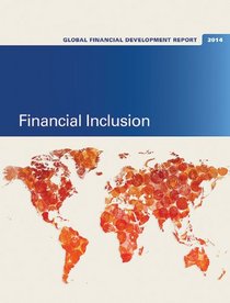 Global Financial Development Report 2014: Financial Inclusion