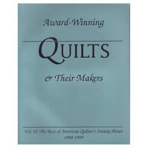 Award-Winning Quilts & Their Makers: The Best of American Quilter's Society Shows 1988-1989 (Award-Winning Quilts & Their Makers)