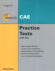 Thomson Exam Essentials: CAE Practice Tests: CAE (with Answer Key)