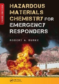Hazardous Materials Chemistry for Emergency Responders, Third Edition