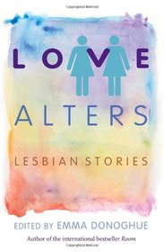 Love Alters: Lesbian Stories