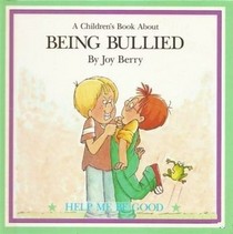 Being Bullied (A Children's Book About series)