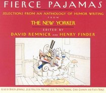 Fierce Pajamas : Selections of Humor from an Anthology of Humor Writing from The New Yorker