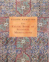 The Celtic Book of Seasonal Meditations