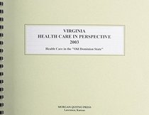 Virginia Health Care in Perspective 2003