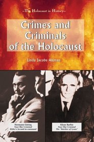 Crimes and Criminals of the Holocaust (Holocaust in History)