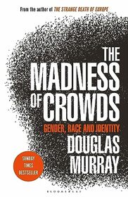 Madness of Crowds, The: Some Modern Taboos