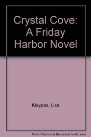 Crystal Cove: A Friday Harbor Novel