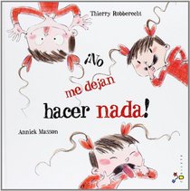 No me dejan hacer nada! (Spanish Edition)