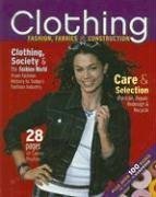 Clothing: Fashion, Fabrics  Construction, Student Text