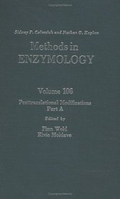 Posttranslational Modifications, Part A : Volume 106: Posttransitional Modifications Part A (Methods in Enzymology)