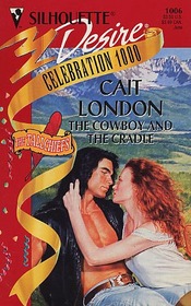 The Cowboy and The Cradle (Tallchiefs, Bk 1) (Silhouette Desire, No 1006)